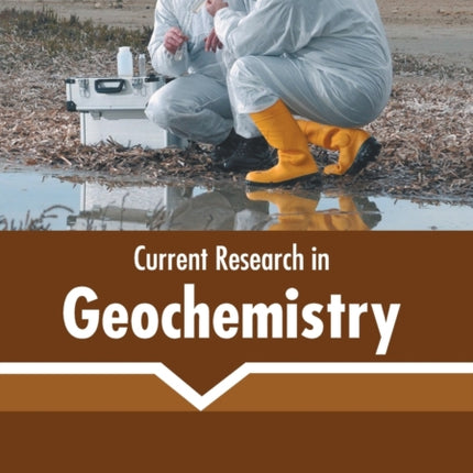 Current Research in Geochemistry