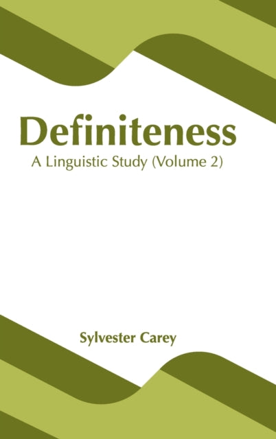 Definiteness: A Linguistic Study (Volume 2)