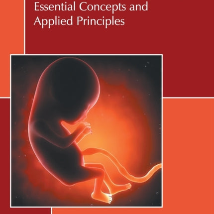 Developmental Biology: Essential Concepts and Applied Principles