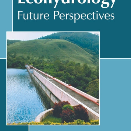 Ecohydrology: Future Perspectives