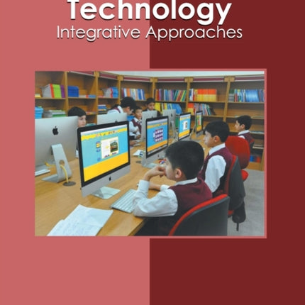 Educational Technology: Integrative Approaches