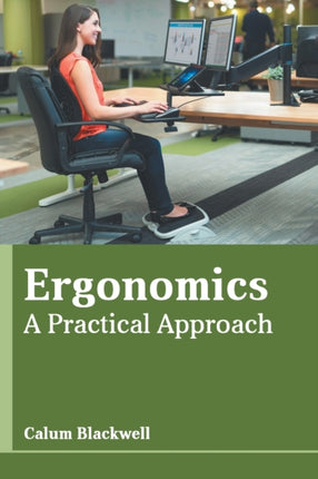 Ergonomics: A Practical Approach