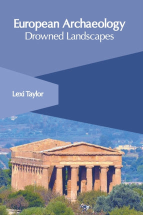 European Archaeology: Drowned Landscapes