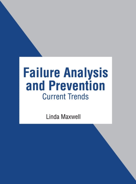 Failure Analysis and Prevention: Current Trends