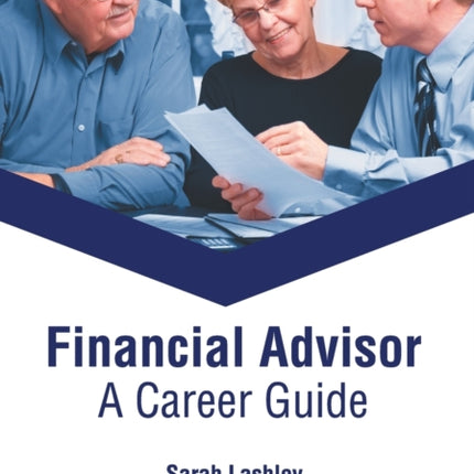 Financial Advisor: A Career Guide