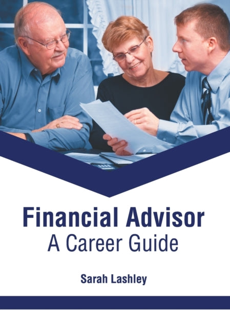 Financial Advisor: A Career Guide