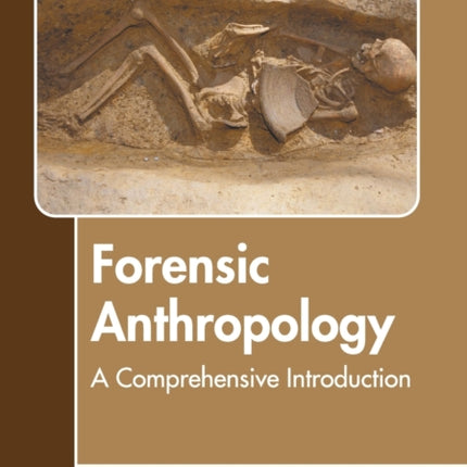 Forensic Anthropology: A Comprehensive