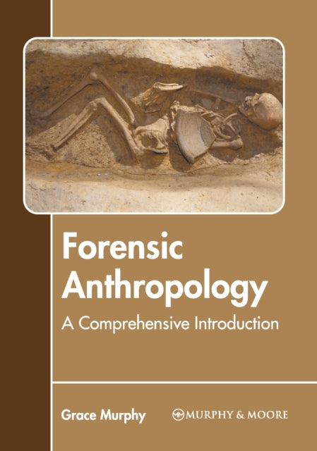 Forensic Anthropology: A Comprehensive Introduction