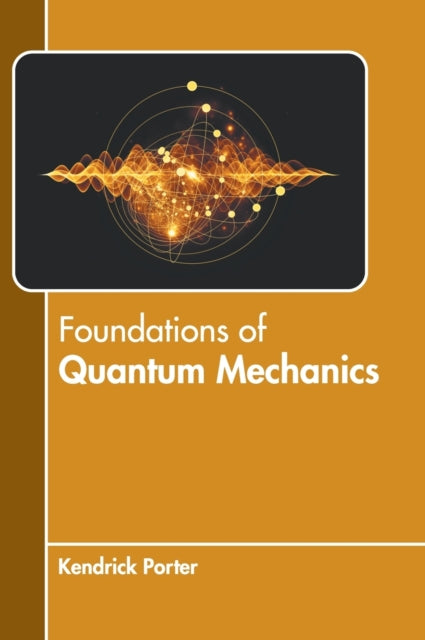 Foundations of Quantum Mechanics