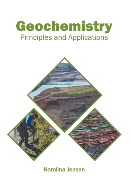 Geochemistry: Principles and Applications