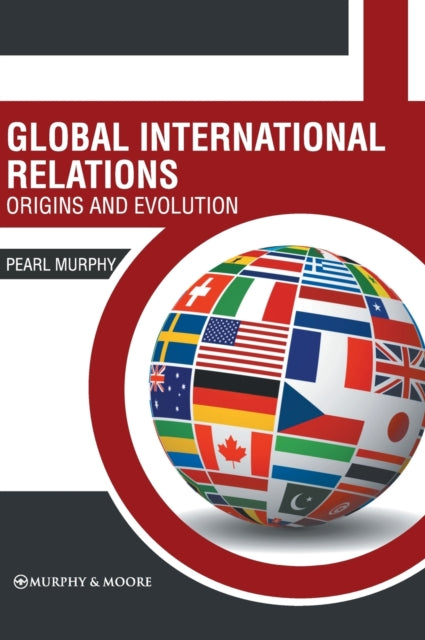 Global International Relations: Origins and Evolution