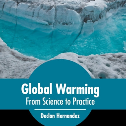 Global Warming: From Science to Practice