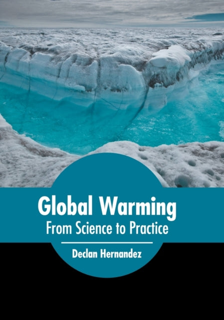 Global Warming: From Science to Practice