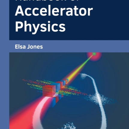 Handbook of Accelerator Physics