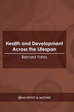 Health and Development Across the Lifespan