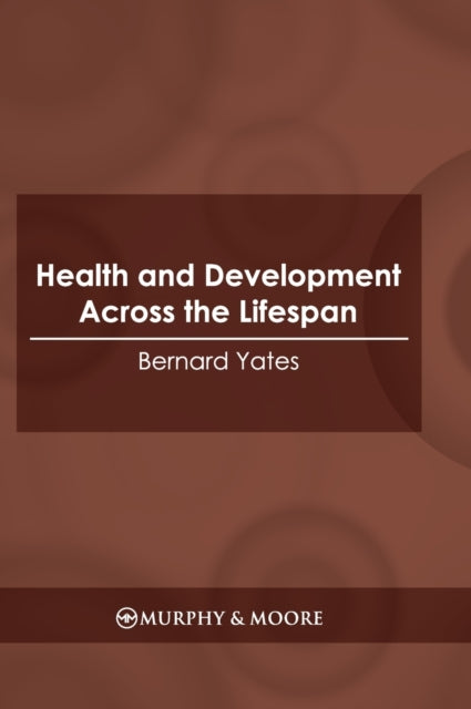 Health and Development Across the Lifespan