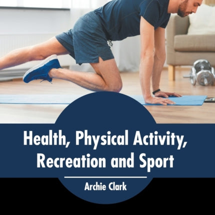 Health, Physical Activity, Recreation and Sport