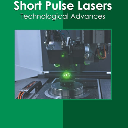 High Energy and Short Pulse Lasers: Technological Advances