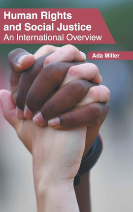 Human Rights and Social Justice: An International