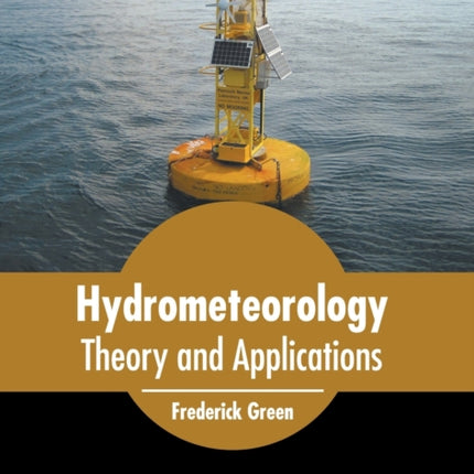 Hydrometeorology: Theory and Applications