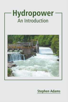 Hydropower: An Introduction