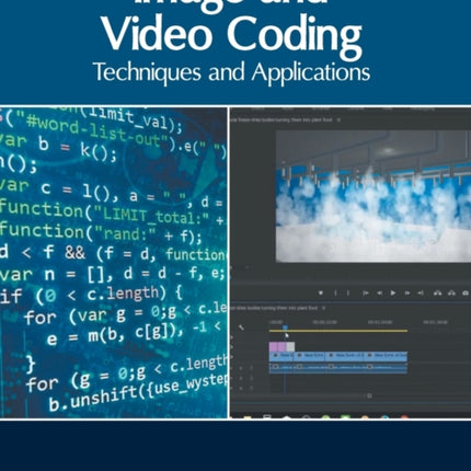 Image and Video Coding: Techniques and Applications