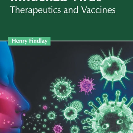 Influenza: Diagnosis, Prevention and Management