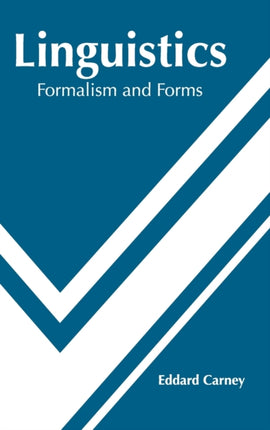 Linguistics: Formalism and Forms