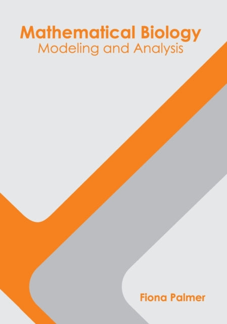 Mathematical Biology: Modeling and Analysis