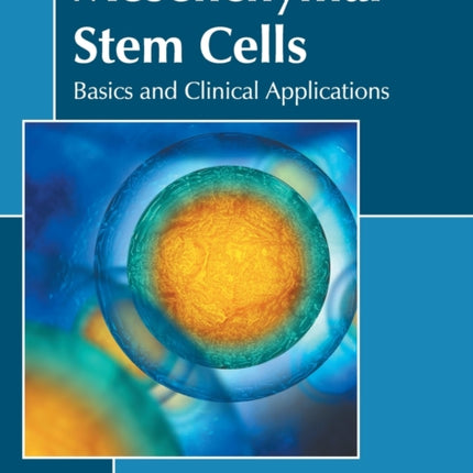 Mesenchymal Stem Cells: Basics and Clinical Applications