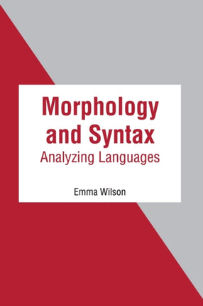 Morphology and Syntax: Analyzing Languages