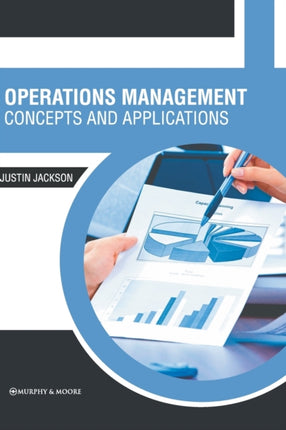 Operations Management: Concepts and Applications