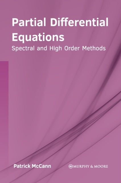 Partial Differential Equations: Spectral and High Order Methods