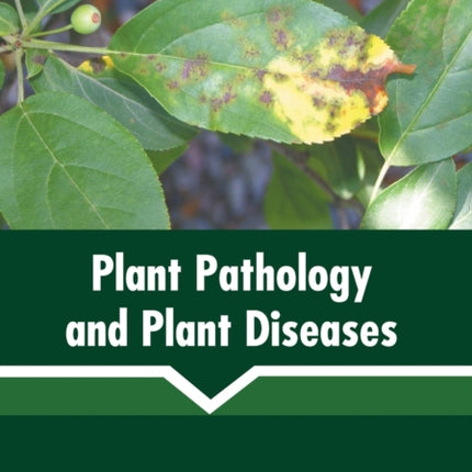 Plant Pathology and Plant Diseases