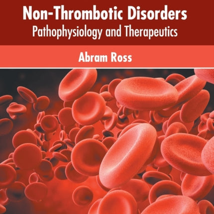 Platelets in Non-Thrombotic Disorders: Pathophysiology and Therapeutics