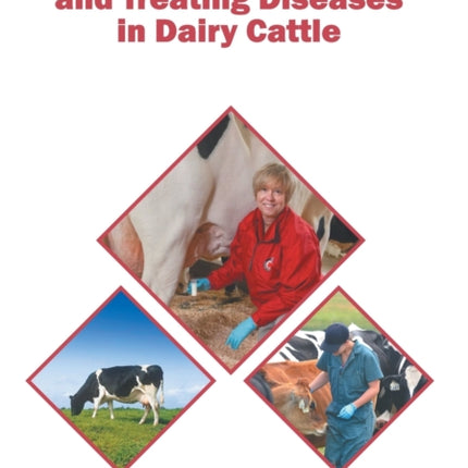 Preventing, Identifying and Treating Diseases in Dairy Cattle