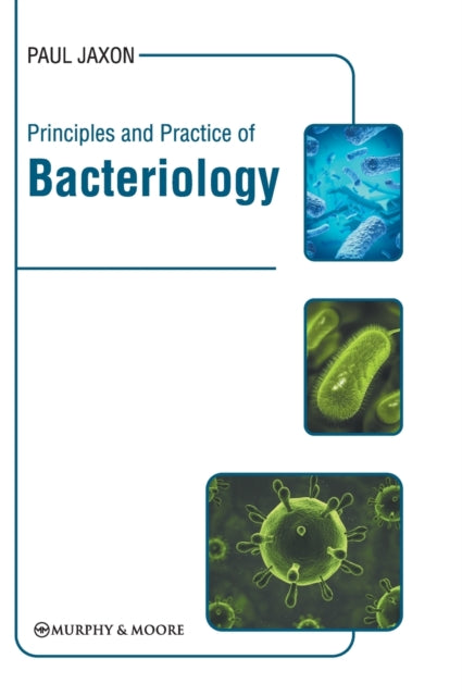 Principles and Practice of Bacteriology