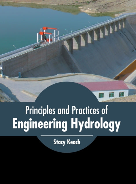 Principles and Practices of Engineering Hydrology