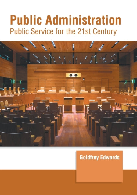 Public Administration: Public Service for the 21st Century