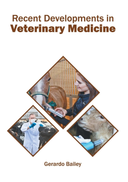 Recent Developments in Veterinary Medicine