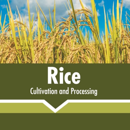 Rice: Cultivation and Processing