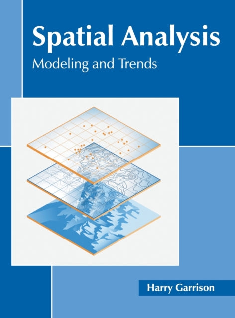 Spatial Analysis: Modeling and Trends