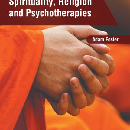 Spirituality, Religion and Psychotherapies