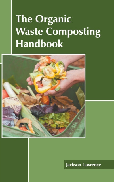 The Organic Waste Composting Handbook