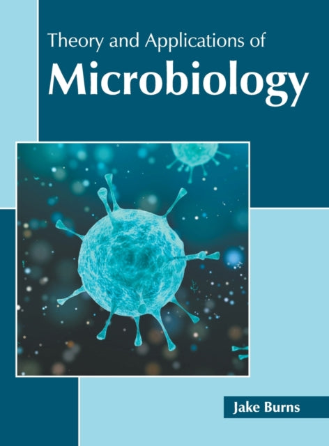 Theory and Applications of Microbiology