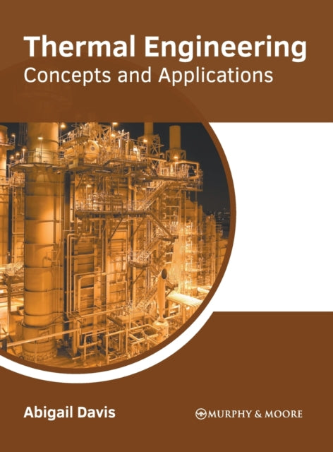 Thermal Engineering: Concepts and Applications