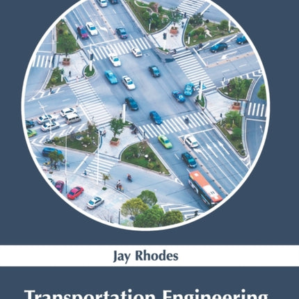 Transportation Engineering: Theory and Practice