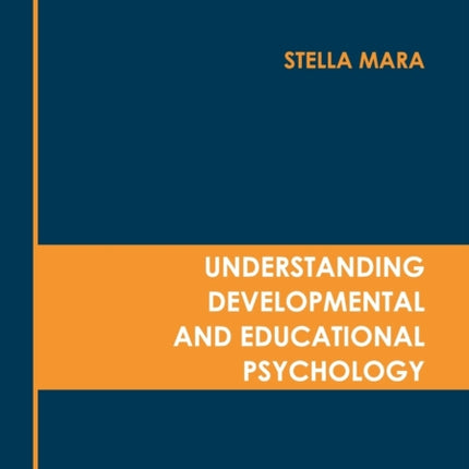 Understanding Developmental and Educational Psychology