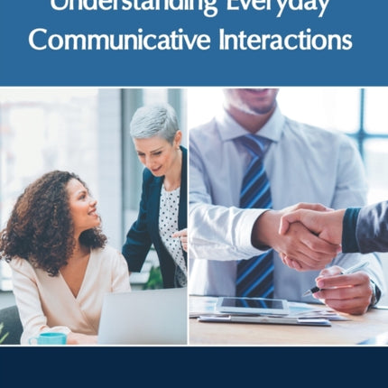 Understanding Everyday Communicative Interactions