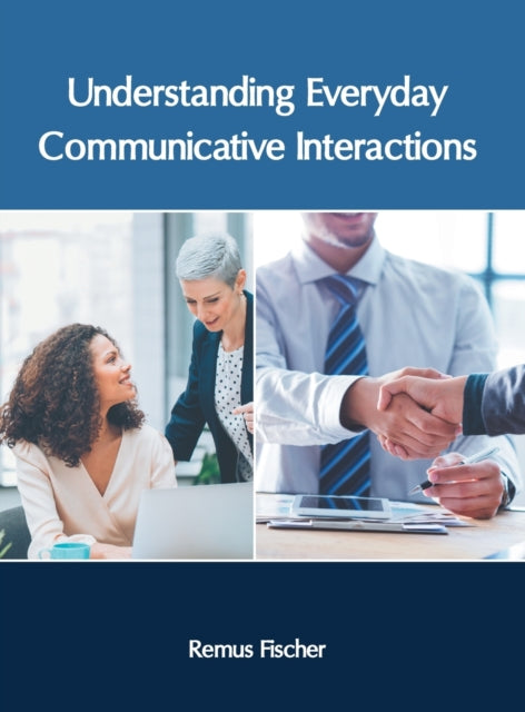 Understanding Everyday Communicative Interactions